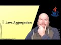 Java Tutorial #14: Aggregation