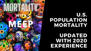 U.S. Population Mortality Observations – Updated with 2020 Experience