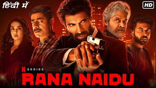 Rana Naidu Full Movie Hindi Dubbed | Venkatesh Daggubati, Rana Daggubati | Netflix | Facts & Review