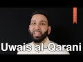 His Dua Was Always Accepted (Uwais al-Qarani) - The Superstars