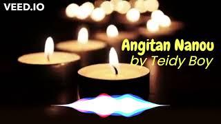 Angitan nanou by Teidy boy