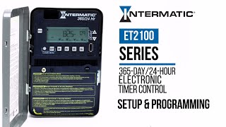 How to Set Up & Program the Intermatic ET2100 Series 365 Day/24-Hour Electronic Timer Control