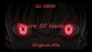 DJ NERD - Return Of Hardcore_ Original Mix | FRENCHCORE