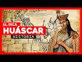 ✅  La historia del Inca Huáscar 🟡  Huáscar Inca ▶ el trágico destino de huáscar Inca