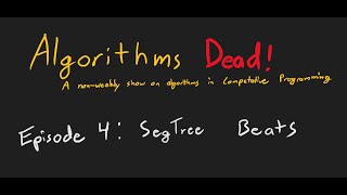 AlgorithmsThread 4: Segment Tree Beats