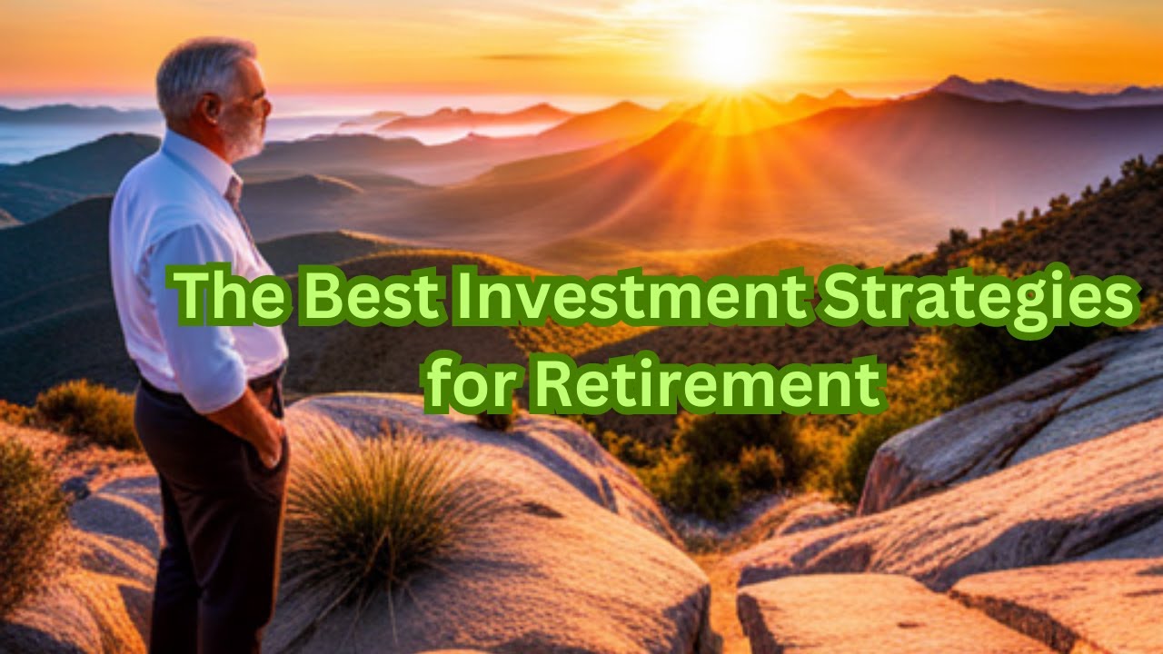 The Best Investment Strategies For Retirement - YouTube