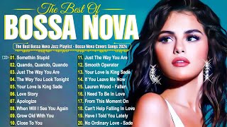 Bossa Nova Cover Songs 2025🌞Relaxing Bossa Nova Collection🎶Top Jazz Covers Playlist 2025