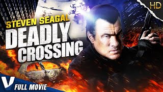 DEADLY CROSSING - STEVEN SEAGAL COLLECTION - BEST ACTION MOVIES - EXCLUSIVE V MOVIES