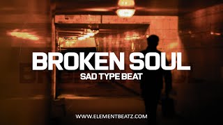 Broken Soul - Sad Type Beat - Deep Sad Emotional Instrumental