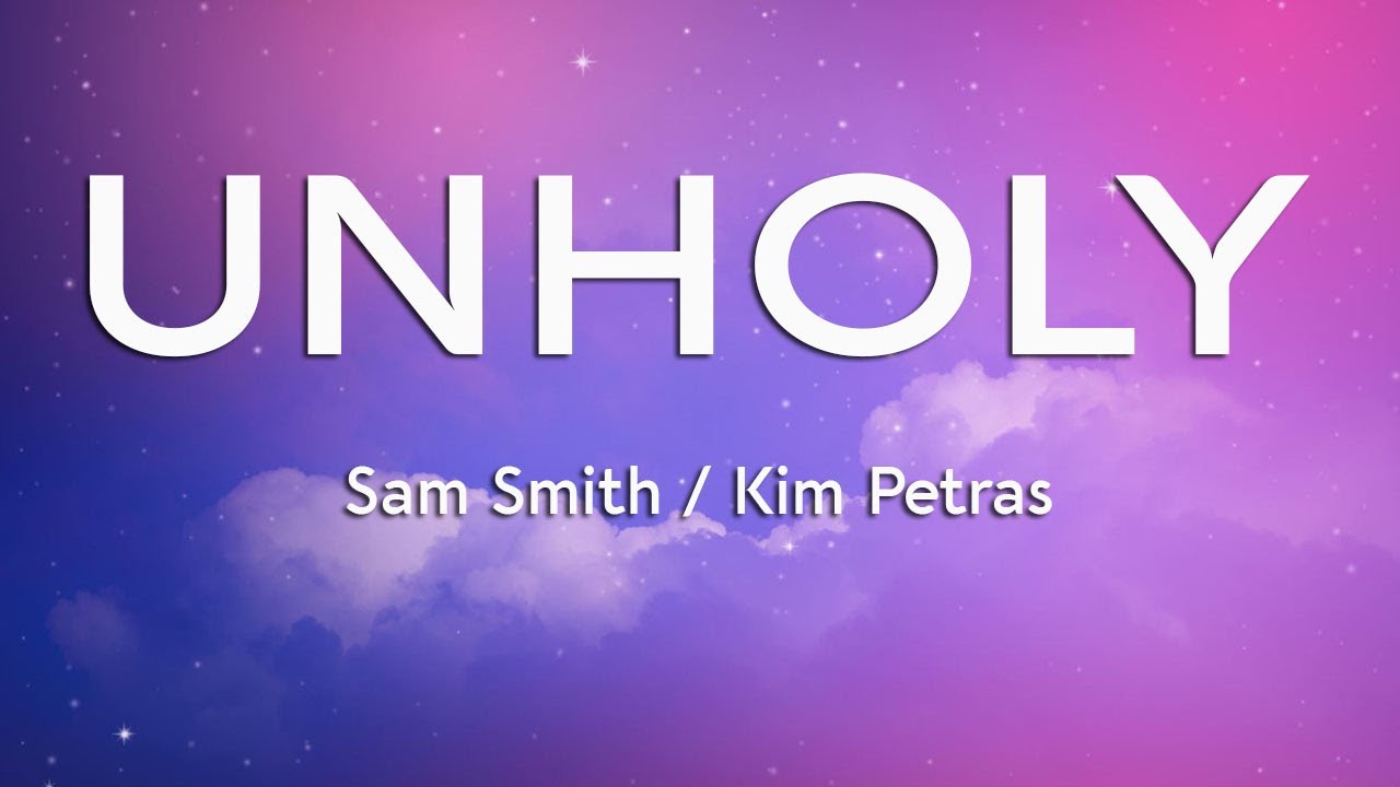 Sam Smith - Unholy Ft. Kim Petras (lyrics) - YouTube