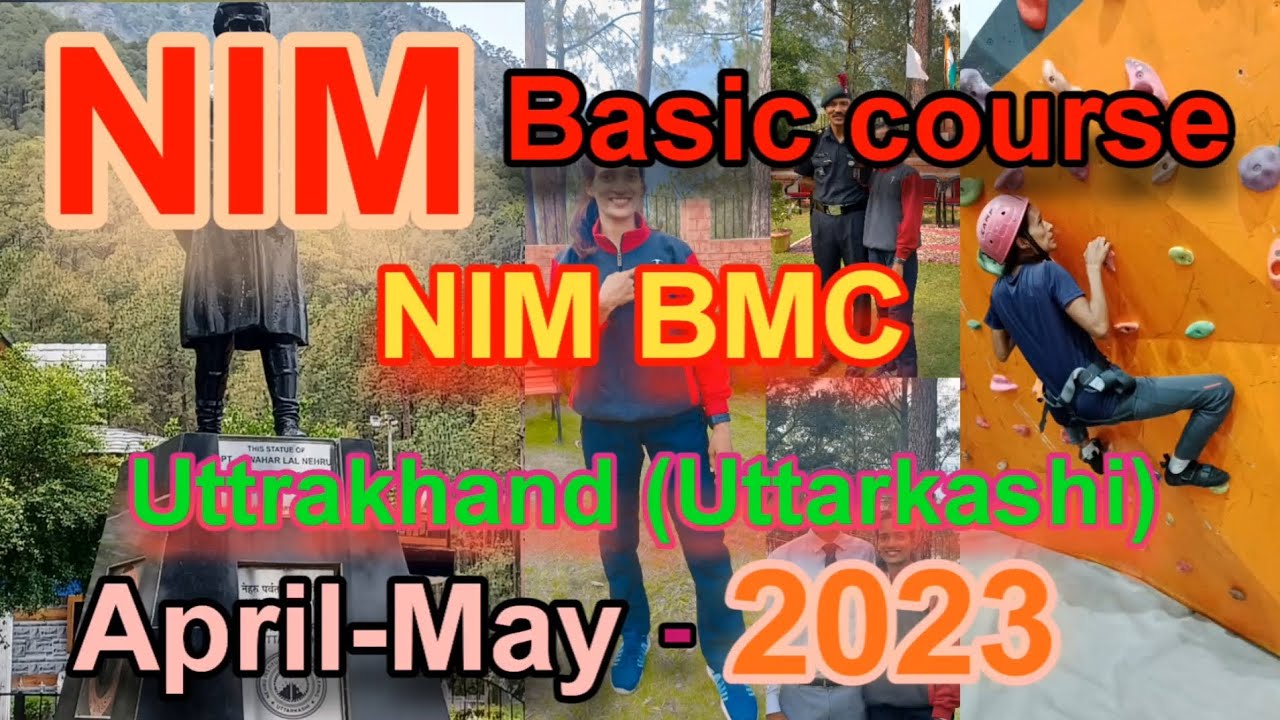 Basic Mountaineering Course At NIM (BMC) | Uttarkashi | Nehru Institute ...