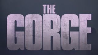 Preview: 'The Gorge'