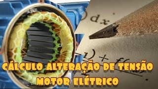 Como calcular a mudança de tensão de motores elétricos.