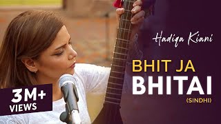 Hadiqa Kiani | Bhit Ja Bhitai | WAJD | The Sindhi Chapter | Official Music Video