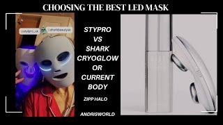 CHOOSING THE BEST ADVANCED LED THERAPY - STYLPRO, SHARK CRYGLO OR CURRENT BODY - ZIPP HALO .