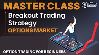 MASTERCLASS 📑BREAKOUT OPTION TRADING STRATEGIES📈இது தெரிஞ்ச போதும் Option-ல Success தான் 🔥 🔥