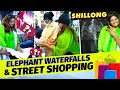 Exploring Seven Sister & Elephant Water Falls🌊😍 | SHILLONG Street Shopping 👗👕 | Police Bazar | Neels