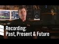 Recording: Past, Present & Future Of Music Technology