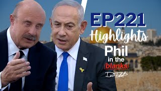 Dr. Phil's Exclusive Interview with Benjamin Netanyahu | Ep. 221 Highlights | Phil in the Blanks