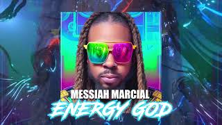 MESSIAH MARCIAL  - ENERGY GOD 2023 (VISUALIZER)