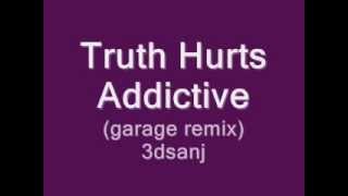 Truth Hurts - Addictive garage remix (Thoda Resham Lagta Hai)