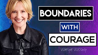 HOW TO DEAL BOUNDARIES WITH COURAGE | MOTIVATION #brenebrown