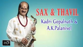 Sax & Thavil - Classical Instrumental - Rama Neeyada - Kadri Gopalnath & A.K.Palanivel