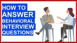 HOW TO ANSWER Behavioral Interview Questions! (PASS with Ease!)