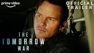 The Tomorrow War | Official Trailer | Prime Video