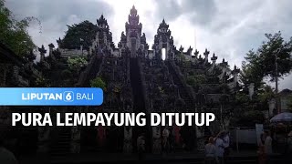 Pura Lempayung Ditutup  | Liputan 6 Bali