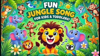 🦁🎶 Fun Jungle Song for Kids \u0026 Toddlers!