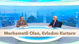 Merhametli Olan, Evladını Kurtarır - Huzura Doğru | 6 Şubat 2025