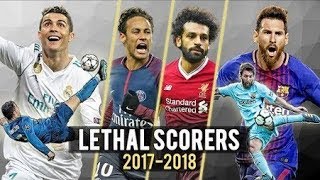 ► Top 10 Most Lethal Goalscorers 2017/2018⚽️