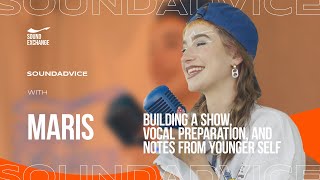 SoundAdvice with Maris | Building a Show, Vocal Preparation, and Notes from Younger Self