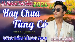 LK Nhạc Trữ Tình Bolero Gây Nghiện KHÔNG QUẢNG CÁO✅Nhạc Vàng Xưa TOÀN BÀI HAY, ÊM TAI Dễ Nghe Dễ Ngủ