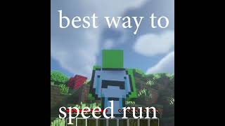 best way to speed run Minecraft-dream #Short