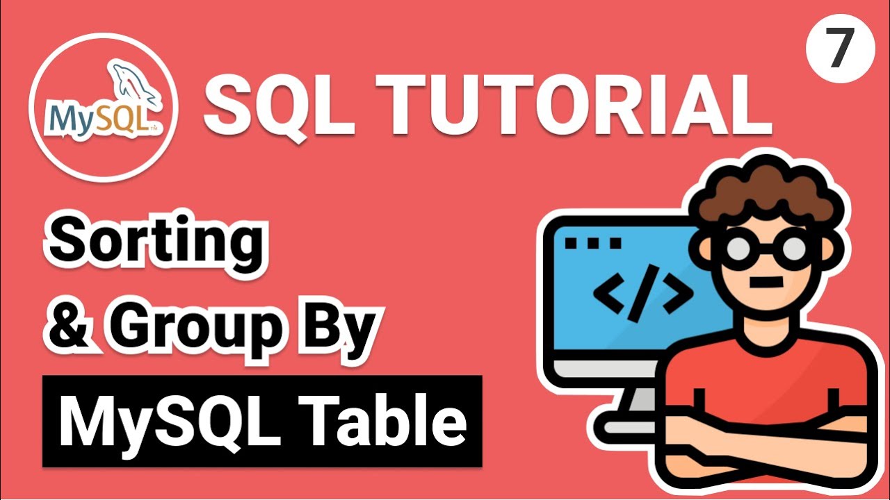 MySQL Sorting, Order By And Group By | SQL Tutorial For Beginners ...