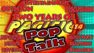 Two Years of #PACIFIC414 Pop Talk: The Pop Talk Anniversary Show with Special Guest