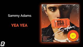 Sammy Adams - Yea Yea