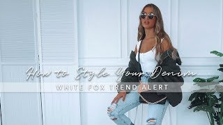 How to Style Your Denim | White Fox