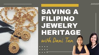 Saving a Filipino Jewelry Heritage with DANI TAN of AMAMI