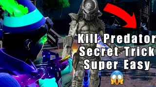 Easily Kill Predator - Secret Trick - Fortnite