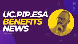 Universal Credit - PIP - ESA News October 2024