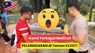 Kami Menyaksikan PELANGGARAN Terjadi Di Taman KLCC !!