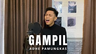 GAMPIL (ANDRY PRIYANTA) | COVER BY ADHE PAMUNGKAS