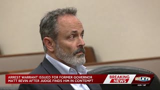 Arrest warrant issued for former Kentucky Gov. Matt Bevin