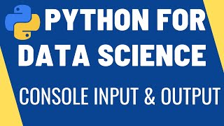 User Input and Output | Python for Data Science