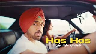 Hass Hass (Slowed + Reverb ) - Diljit Dosanjh X Sia #diljitdosanjh