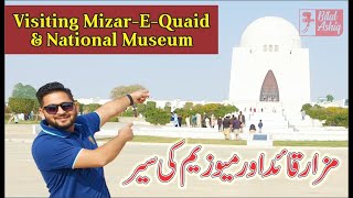 Mazar E Quaid and Karachi Museum  | Tomb of Quaid e Azam Vlog #mizareqaid