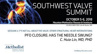 PFO Closure: Has the Needle Swung? (C. Huie Lin, MD, PHD)